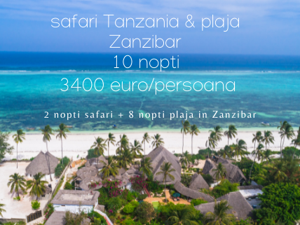 Oferta safari si plaja Tanzania de la 3400 euro